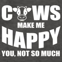 Cows Make Me Happy You Not So Much Vector Backpack