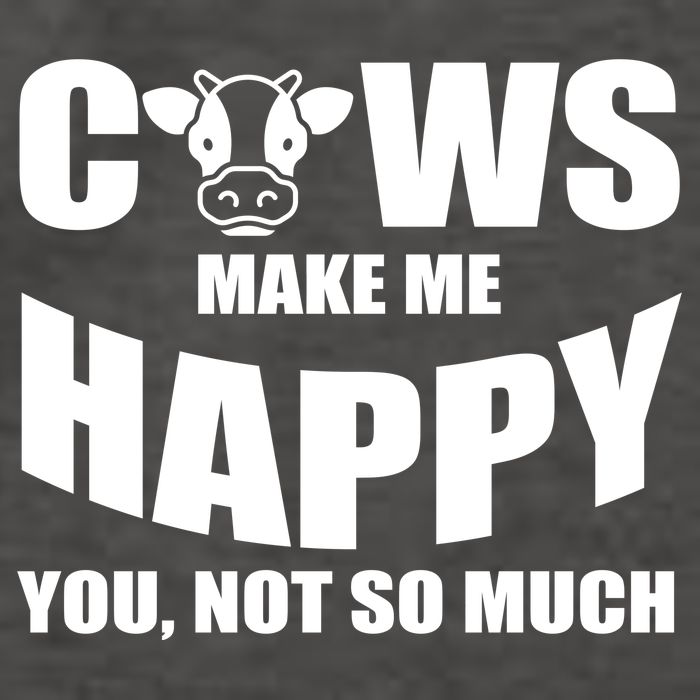 Cows Make Me Happy You Not So Much Vector Backpack