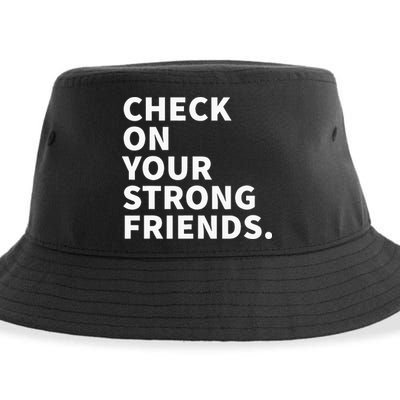 Check On Your Strong Friends Mental Health Sustainable Bucket Hat
