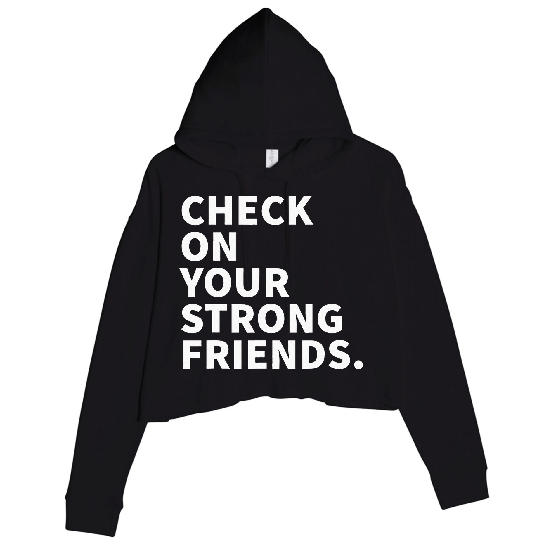 Check On Your Strong Friends Mental Health Crop Fleece Hoodie