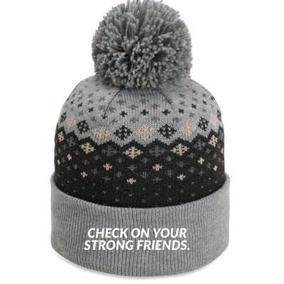 Check On Your Strong Friends Mental Health The Baniff Cuffed Pom Beanie