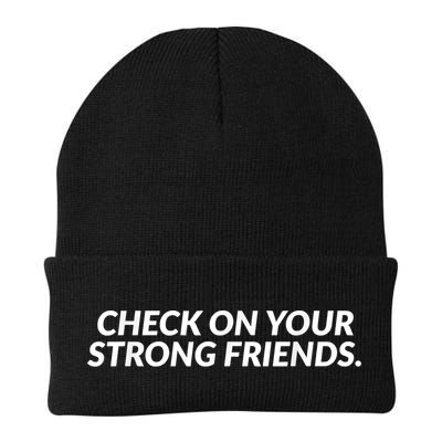 Check On Your Strong Friends Mental Health Beanie
