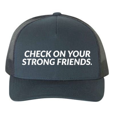 Check On Your Strong Friends Mental Health Yupoong Adult 5-Panel Trucker Hat