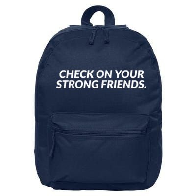 Check On Your Strong Friends Mental Health 16 in Basic Backpack