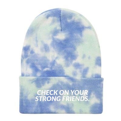 Check On Your Strong Friends Mental Health Tie Dye 12in Knit Beanie