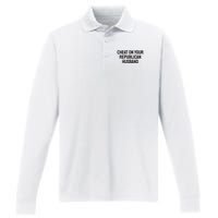 Cheat On Your Republican Husband Performance Long Sleeve Polo