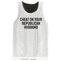 Cheat On Your Republican Husband Mesh Reversible Basketball Jersey Tank