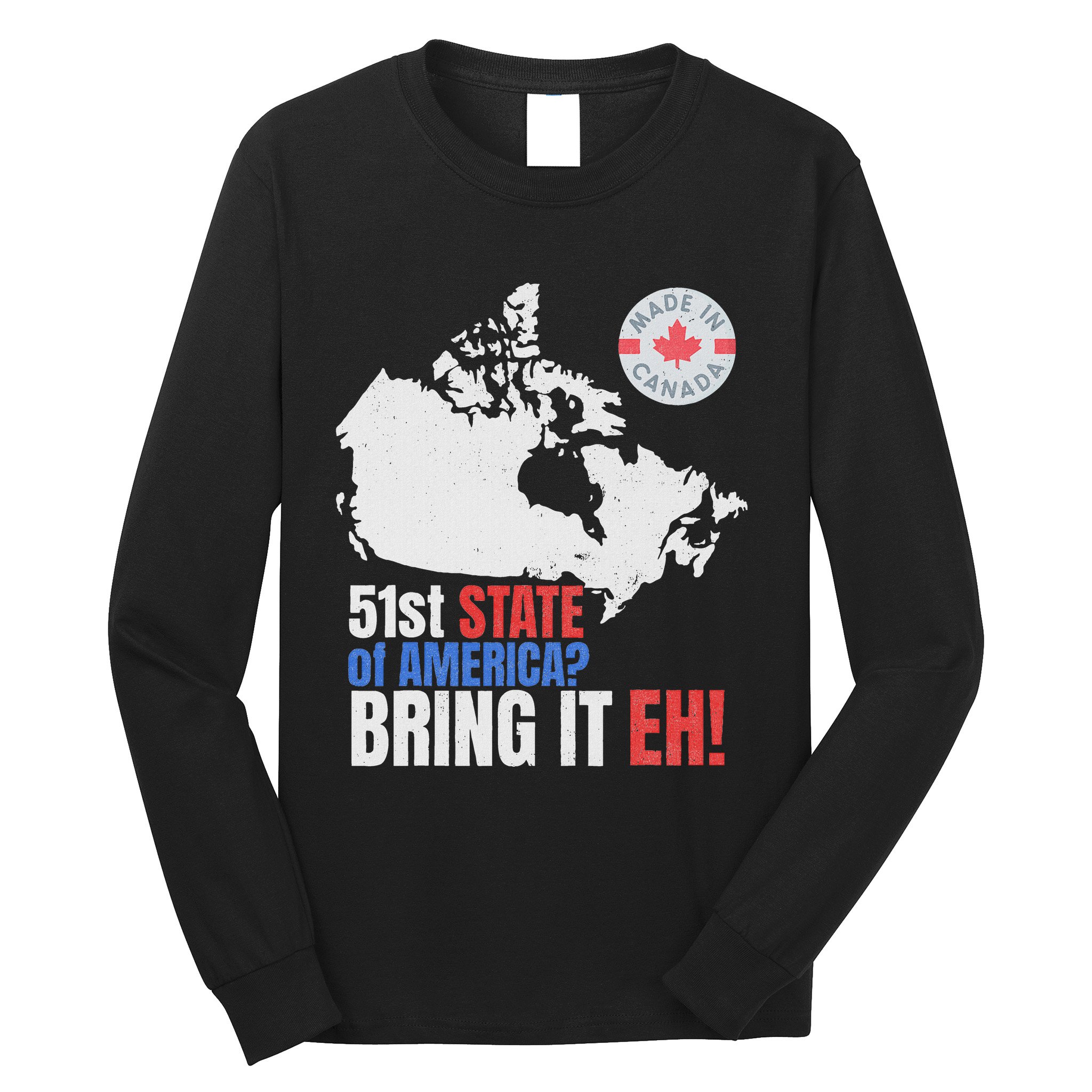 Canadian Patriotic Anti Trump Canada Map Long Sleeve Shirt