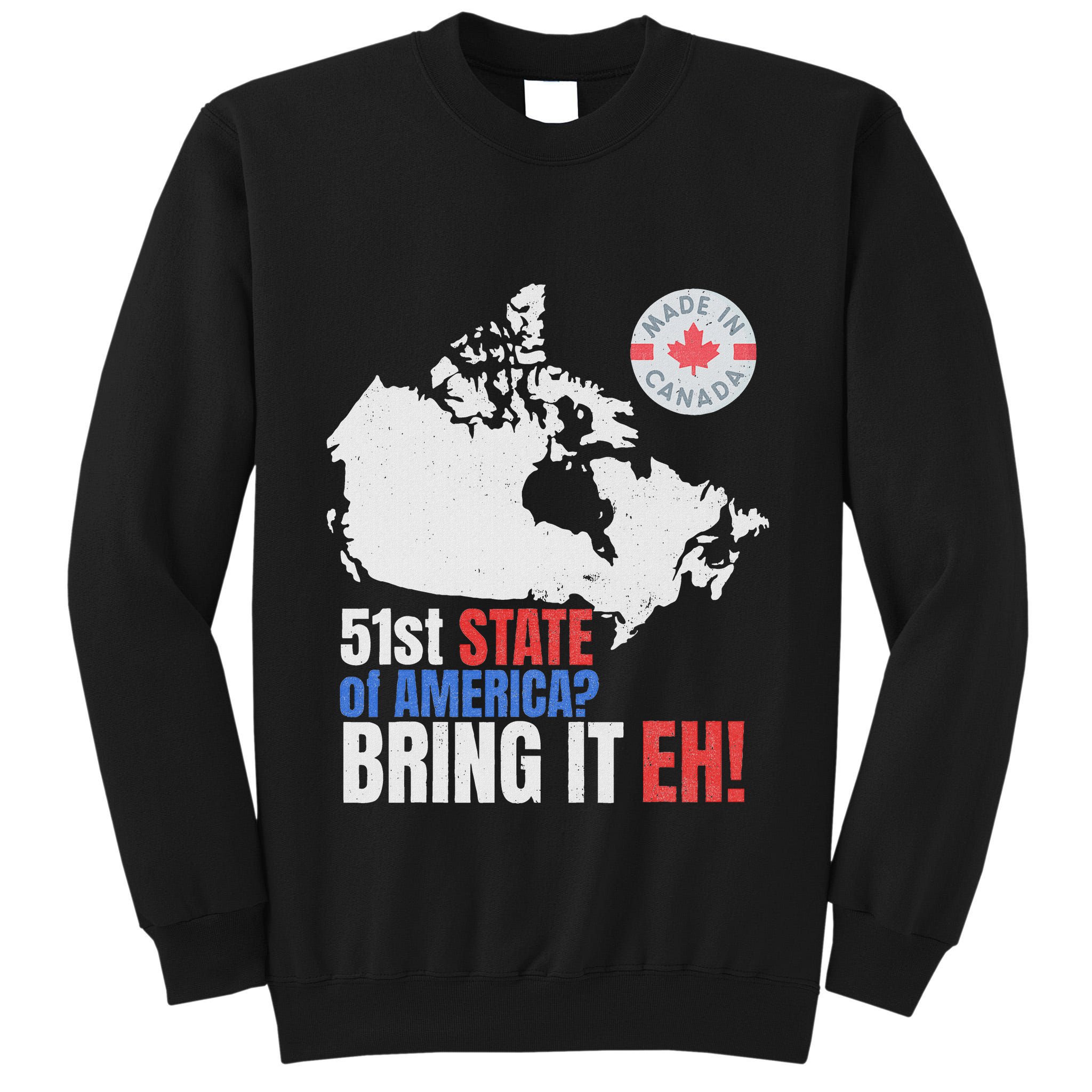 Canadian Patriotic Anti Trump Canada Map Tall Sweatshirt
