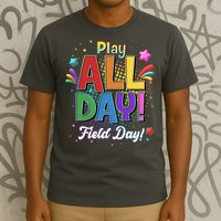 Colorful Play All Day Field Day T-Shirt