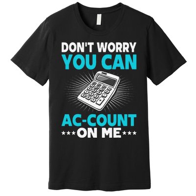 Certified Public Accountant Account Analyst Funny Gift Premium T-Shirt