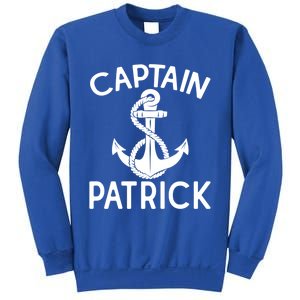 Captain Patrick Anchor Boating Yacht Boat Ship Funny Gift Sweatshirt