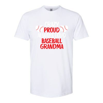 Crazy Proud Always Loud Baseball Grandma Funny Baseball Softstyle® CVC T-Shirt