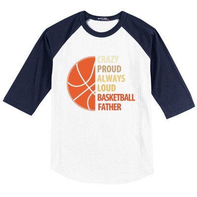 Crazy Proud Always Loud Basketball Father Gift Baseball Sleeve Shirt