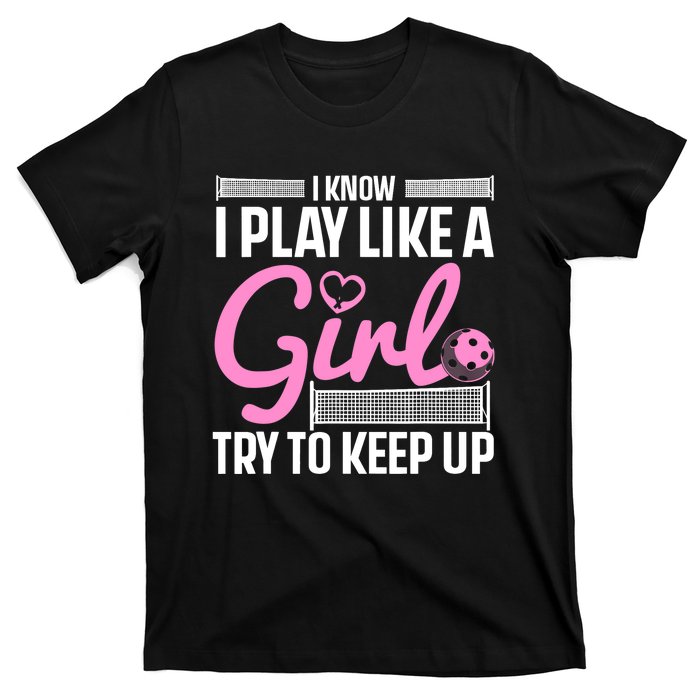 Cool Pickleball Art For Wo Girls Player Pickleball Lover T-Shirt