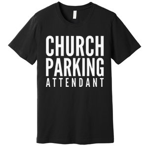 Church Parking Attendant Premium Premium T-Shirt