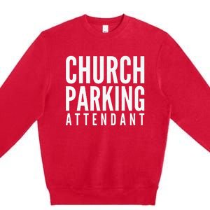 Church Parking Attendant Premium Premium Crewneck Sweatshirt