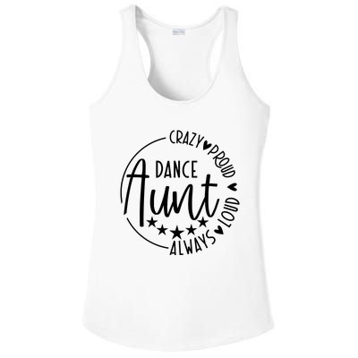 Crazy Proud Always Loud Dance Aunt Ladies PosiCharge Competitor Racerback Tank