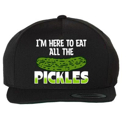 Cool Pickle Art Im Here To Eat All The Pickles Pickles Lover Gift Wool Snapback Cap