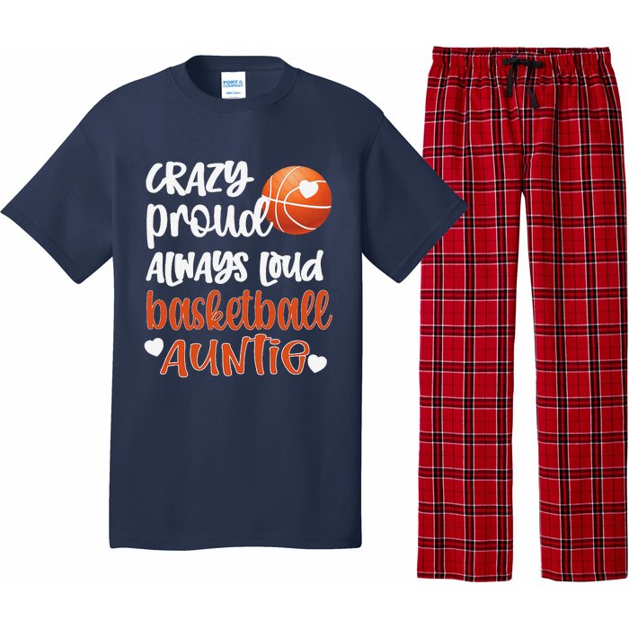 Crazy Proud Always Loud Basketball Auntie Basketball Aunt Pajama Set