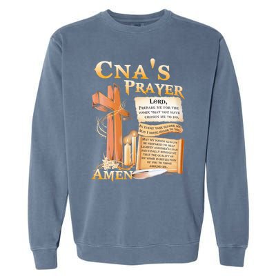 Cna’S Prayer A Lord Prepare Me For The Work That You Have Gift Garment-Dyed Sweatshirt