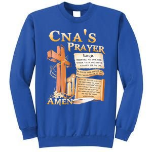 Cna’S Prayer A Lord Prepare Me For The Work That You Have Gift Sweatshirt