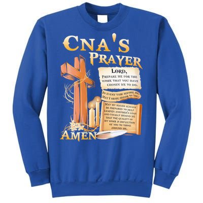 Cna’S Prayer A Lord Prepare Me For The Work That You Have Gift Sweatshirt