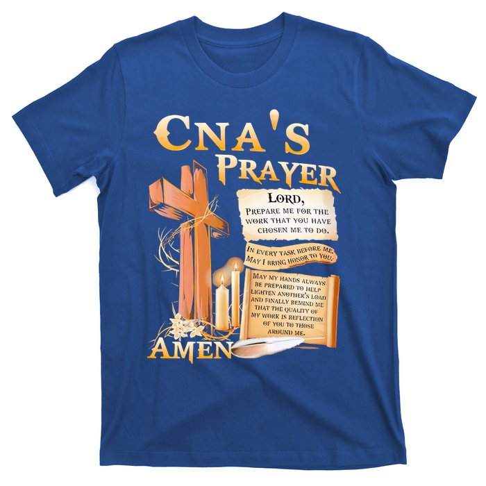 Cna’S Prayer A Lord Prepare Me For The Work That You Have Gift T-Shirt