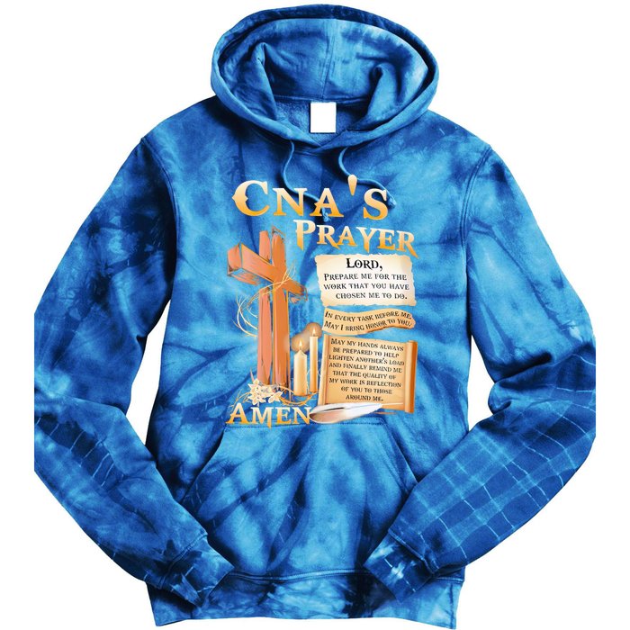 Cna’S Prayer A Lord Prepare Me For The Work That You Have Gift Tie Dye Hoodie