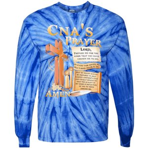 Cna’S Prayer A Lord Prepare Me For The Work That You Have Gift Tie-Dye Long Sleeve Shirt