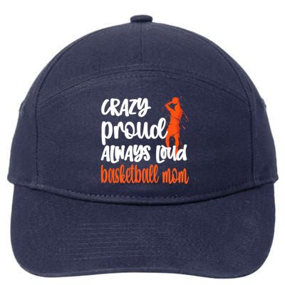 Crazy Proud Always Loud Basketball Mom Basketball 7-Panel Snapback Hat