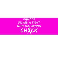 Cancer Picked A Fight With The Wrong Chick Breast Cancer Warrior Awareness Pink Bumper Sticker