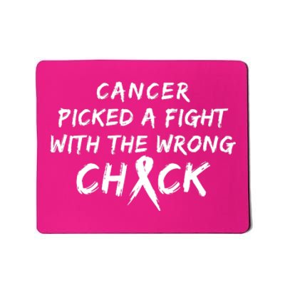 Cancer Picked A Fight With The Wrong Chick Breast Cancer Warrior Awareness Pink Mousepad