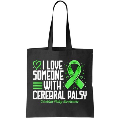 Cerebral Palsy Awareness I Love Someone With Cerebral Palsy Tote Bag