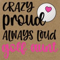 Crazy Proud Always Loud Golf Aunt Of A Golfer Gift Cotton Canvas Backpack