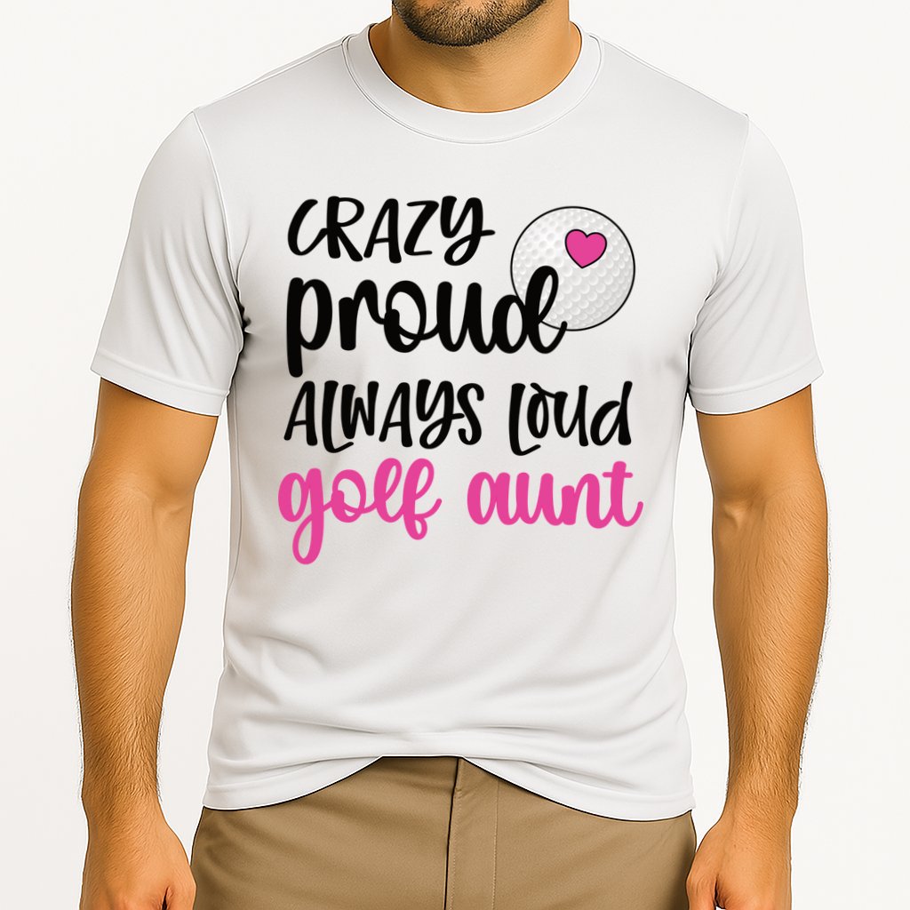 Crazy Proud Always Loud Golf Aunt Of A Golfer Gift Cooling Performance Crew T-Shirt