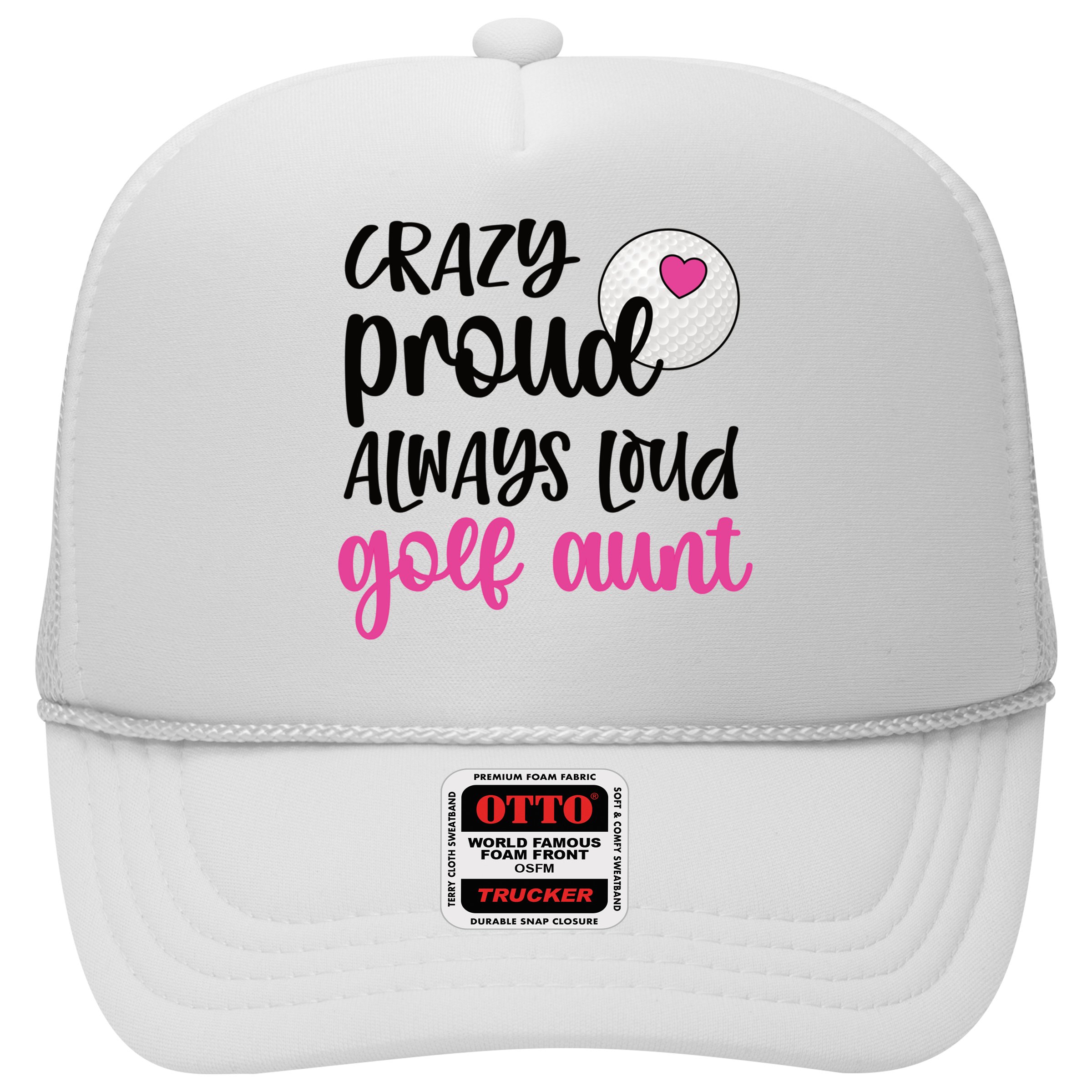 Crazy Proud Always Loud Golf Aunt Of A Golfer Gift Hat