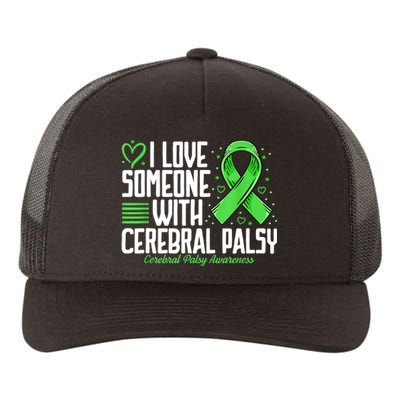 Cerebral Palsy Awareness I Love Someone With Cerebral Palsy Yupoong Adult 5-Panel Trucker Hat