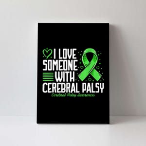 Cerebral Palsy Awareness I Love Someone With Cerebral Palsy Canvas