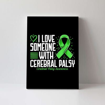 Cerebral Palsy Awareness I Love Someone With Cerebral Palsy Canvas