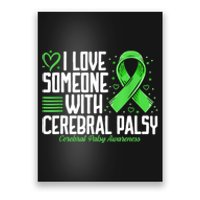 Cerebral Palsy Awareness I Love Someone With Cerebral Palsy Poster