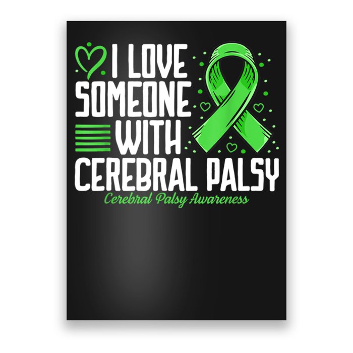 Cerebral Palsy Awareness I Love Someone With Cerebral Palsy Poster