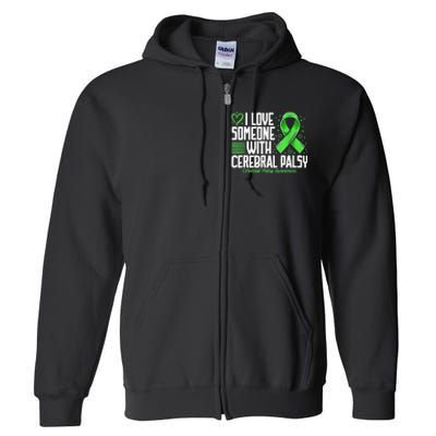 Cerebral Palsy Awareness I Love Someone With Cerebral Palsy Full Zip Hoodie