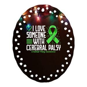 Cerebral Palsy Awareness I Love Someone With Cerebral Palsy Ceramic Oval Ornament