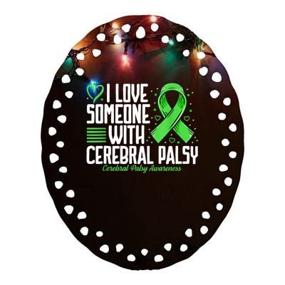 Cerebral Palsy Awareness I Love Someone With Cerebral Palsy Ceramic Oval Ornament