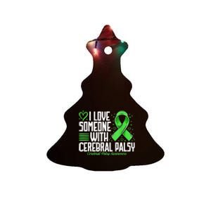 Cerebral Palsy Awareness I Love Someone With Cerebral Palsy Ceramic Tree Ornament