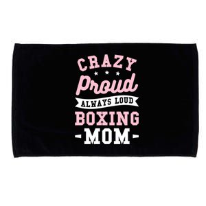 Crazy Proud Always Loud Boxing Mom Boxer Gift Microfiber Hand Towel