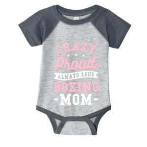 Crazy Proud Always Loud Boxing Mom Boxer Gift Infant Baby Jersey Bodysuit