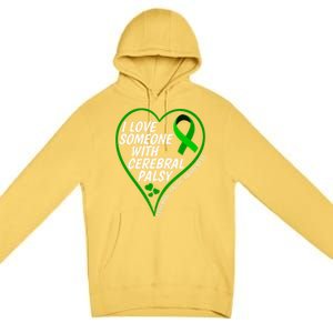 Cerebral Palsy Awareness I Love Someone With Cerebral Palsy Great Gift Premium Pullover Hoodie