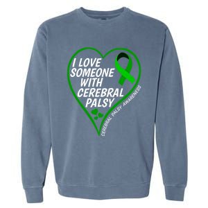 Cerebral Palsy Awareness I Love Someone With Cerebral Palsy Great Gift Garment-Dyed Sweatshirt